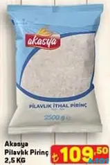 AKASYA PİLAVLIK PİRİNÇ 2,5 KG fiyat ve kampanya bilgisi